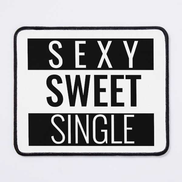 Item preview, Sexy Sweet Single T-Shirt Singles Quote Saying designed and sold by bestfunonline.
