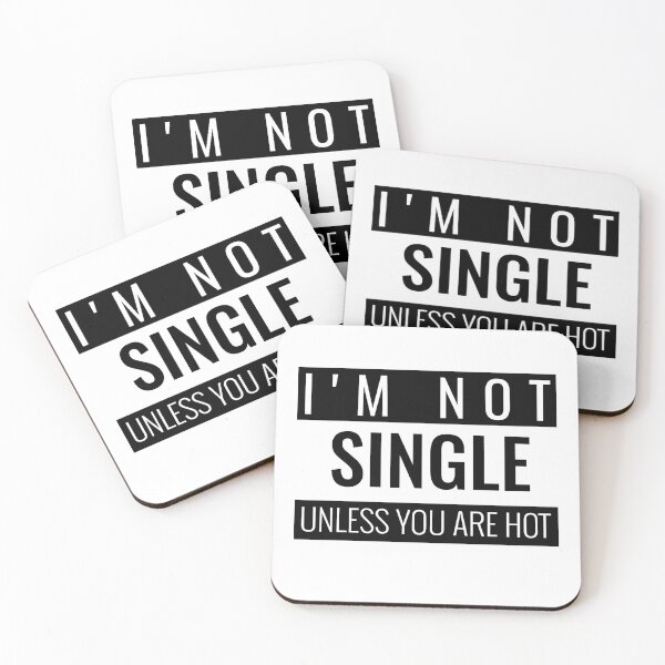 Item preview, I'm not single unless you are hot. singles quote sticker designed and sold by bestfunonline.