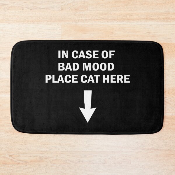 Item preview, In Case of Bad Mood Place Cat Here designed and sold by gypsysgem.