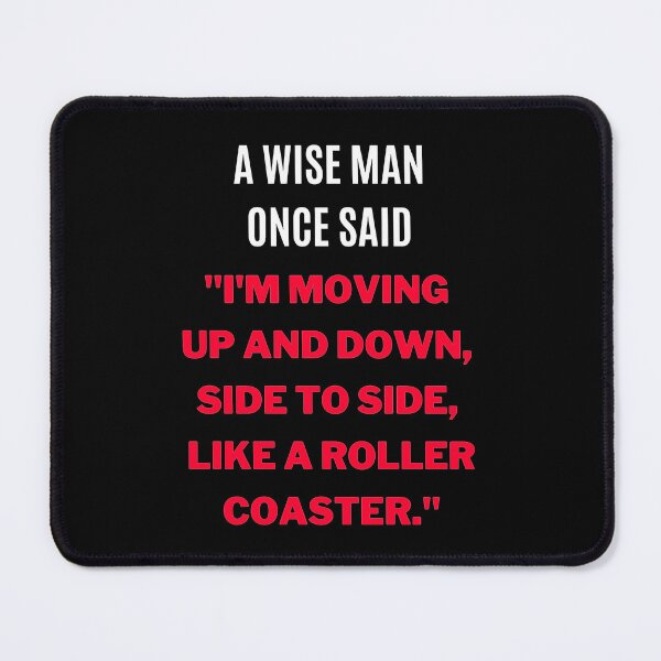 Item preview, "I'm Moving Up and Down Side To Side Like a Rollercoaster." designed and sold by F1TwoTee.