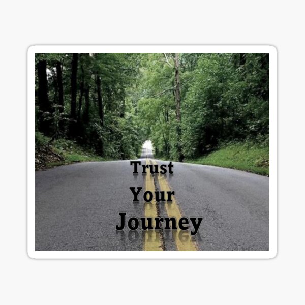 Trust Your Journey Sticker