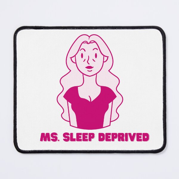 Item preview, Ms. Sleep Deprived designed and sold by Talitha Marya.