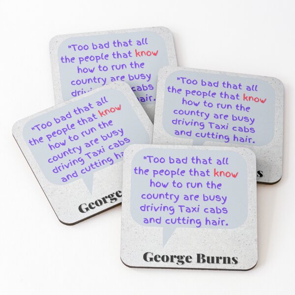 Item preview, “Too bad that all the people who know how to run the country are busy driving taxicabs and cutting hair.” designed and sold by Wyzewyrds.
