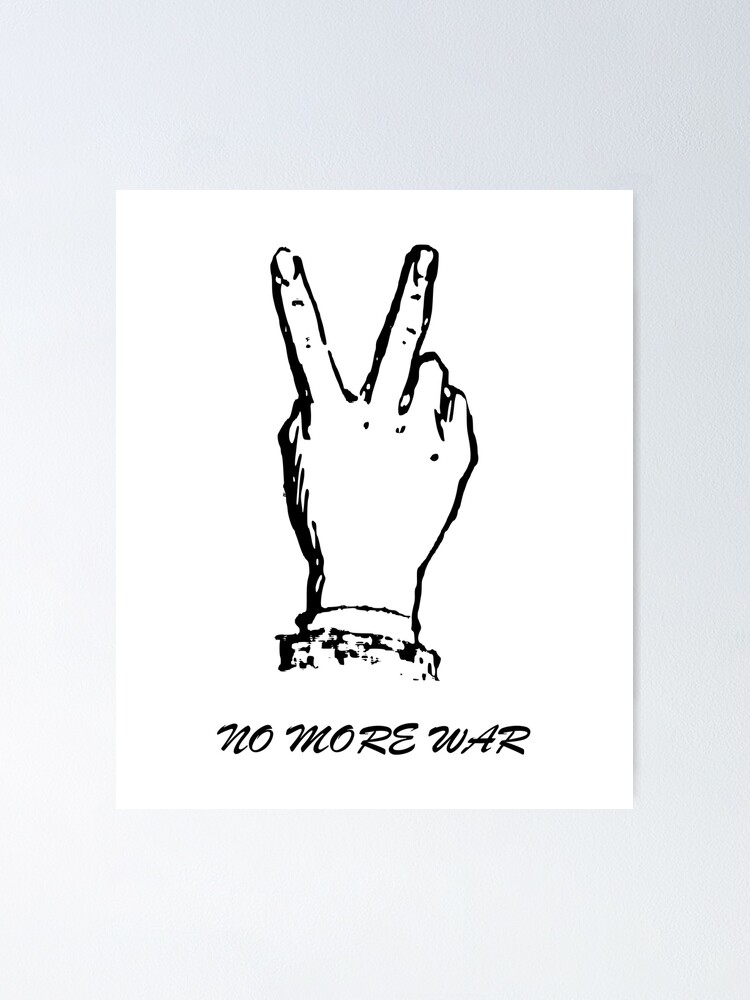 No More War Poster For Sale By Bubbleintheair Redbubble