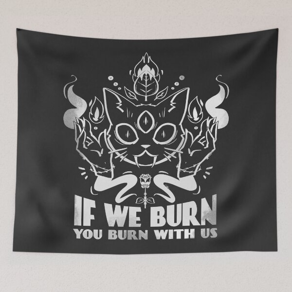 Item preview, If We Burn, You Burn With Us designed and sold by Danni Doodles.