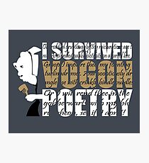 I survived Vogon poetry Photographic Print