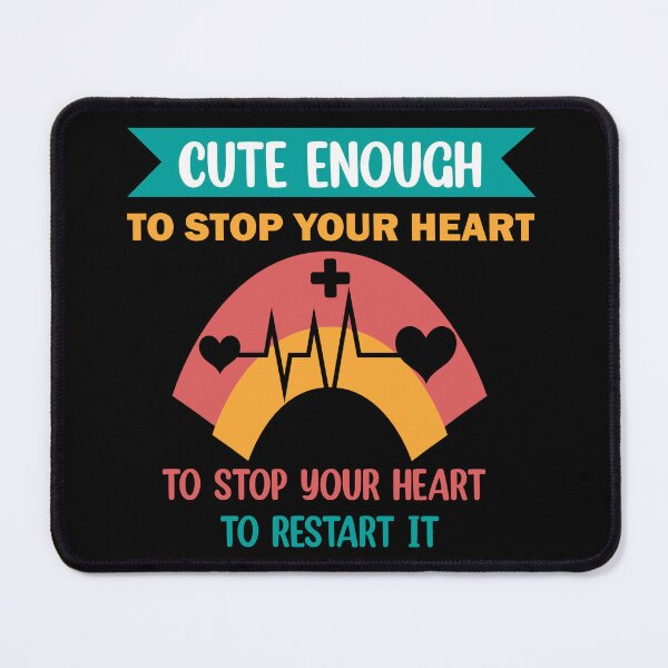 Item preview, Cute Enough to Stop Your Heart Skilled Enough to Restart It nurse designs  designed and sold by Rami Khalifah.