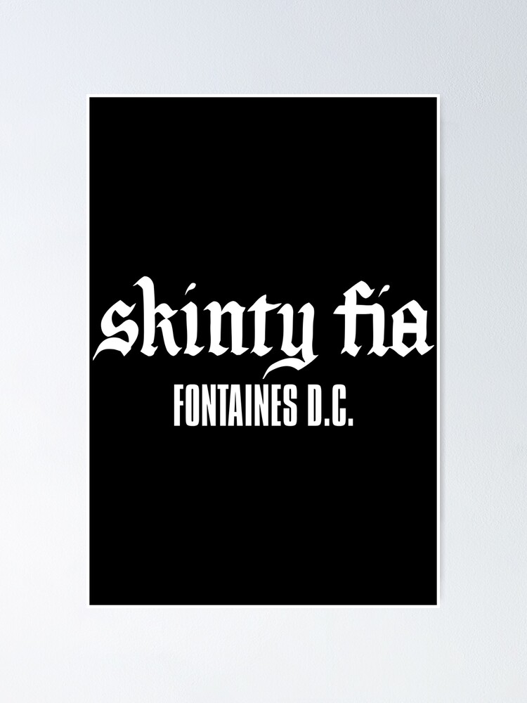 "Fontaines DC Merch Skinty Fia" Poster by Rainko Redbubble
