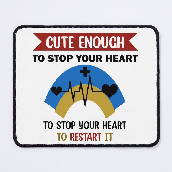 Item preview, Cute Enough to Stop Your Heart Skilled Enough to Restart It nurse designs  designed and sold by Rami Khalifah.