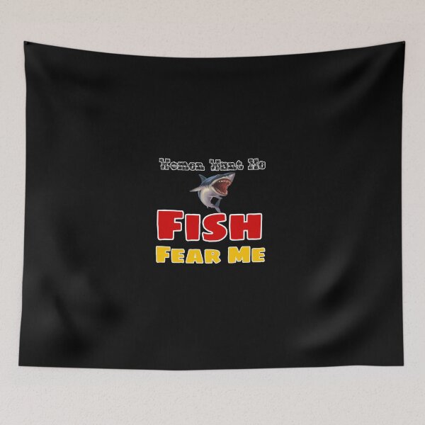 Item preview, Women want me fish fear me designed and sold by Laviola182.