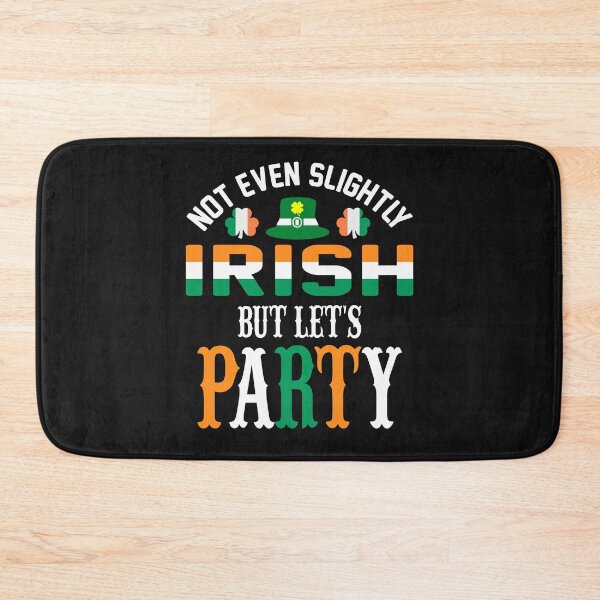 Item preview, I'm not Irish but Let's party designed and sold by erozzz.