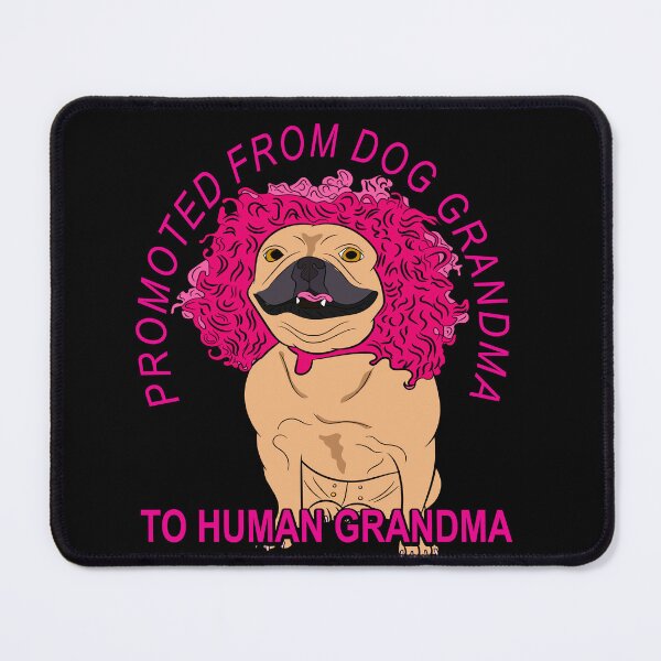 Item preview, Promoted from dog grandma to human grandma funny artistic design designed and sold by SamRVstore.