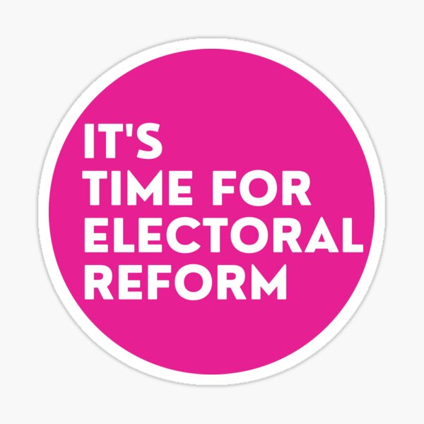 It's Time for Electoral Reform Sticker
