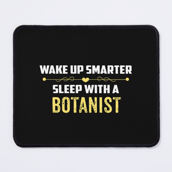 Item preview, Wake Up Smarter Sleep With A BOTANIST designed and sold by Just Be Different.