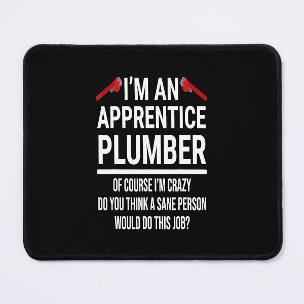 Item preview, I'm an apprentice Plumber - for plumber lovers designed and sold by TeesLina.