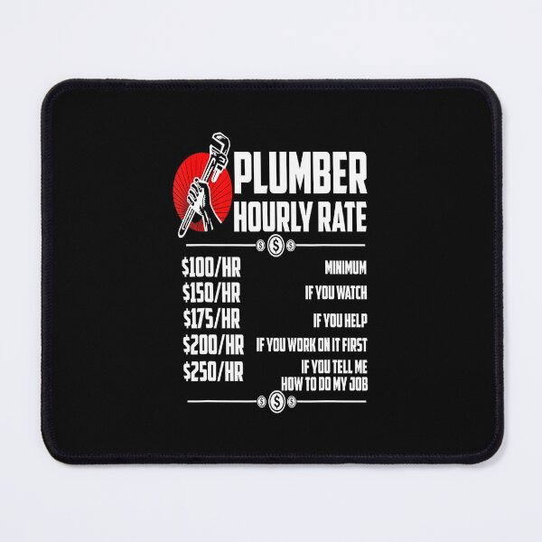 Item preview, plumber hourly rate - for plumber lovers designed and sold by TeesLina.