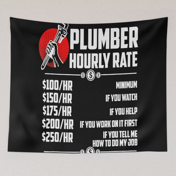 Item preview, plumber hourly rate - for plumber lovers designed and sold by TeesLina.