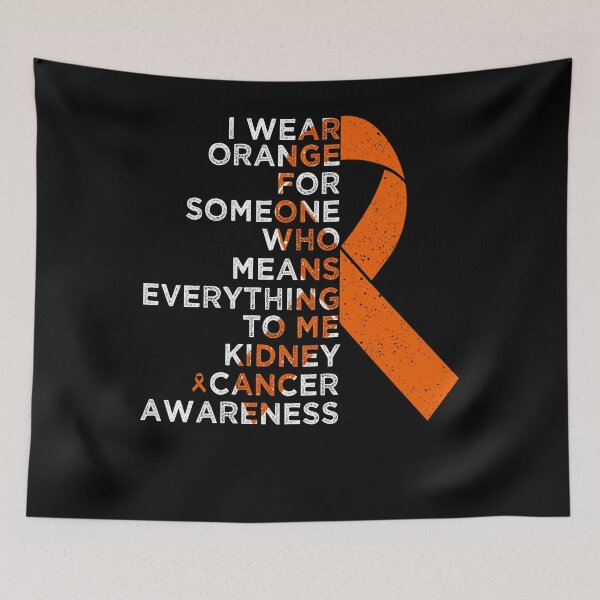 Item preview, Kidney Cancer Awareness I Wear Orange For Someone Who Means Everything To Me designed and sold by cssdru.