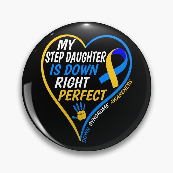 Item preview, My Step Daughter Is Down Right Perfect - Down Syndrome Awareness - World Down Syndrome Day 2022 designed and sold by naworas.