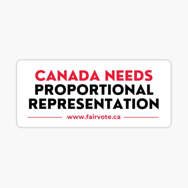 Canada Needs Proportional Representation Sticker