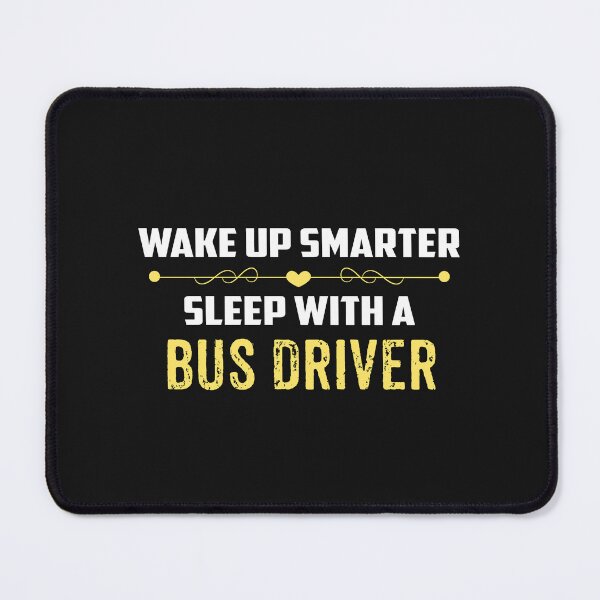 Item preview, Wake Up Smarter Sleep With A BUS DRIVER designed and sold by Just Be Different.