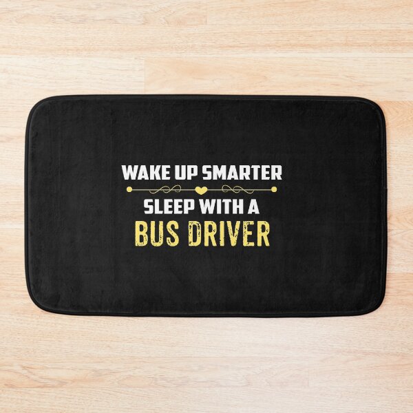 Item preview, Wake Up Smarter Sleep With A BUS DRIVER designed and sold by Just Be Different.