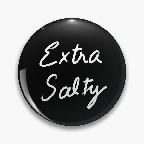 Item preview, extra salty designed and sold by InmyOwnwords.