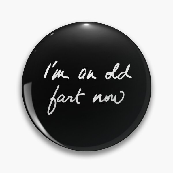 Item preview, i'm an old fart now designed and sold by InmyOwnwords.