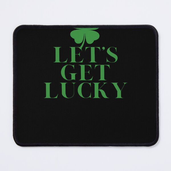Item preview, LET’S GET LUCKY designed and sold by jazzmode.