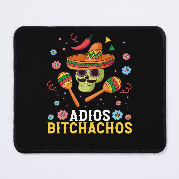 Item preview, Funny Cinco De Mayo Quote, Adios Bitchachos, Awesome Cinco De Mayo designed and sold by Estrytee.