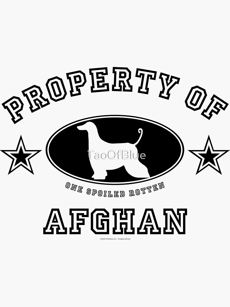 Property Of One Spoiled Afghan by TaoOfBlue