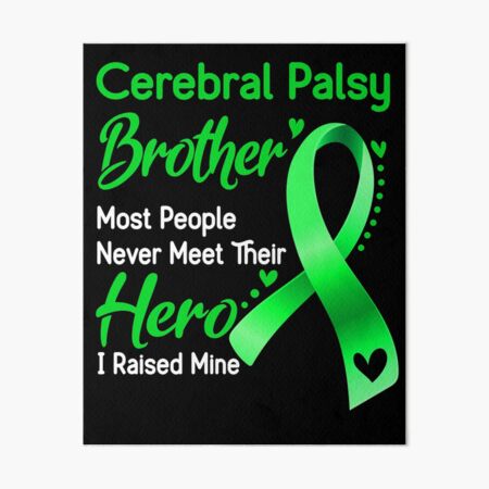 Item preview, Cerebral Palsy Brother Most People Never Meet Their Hero I Raise Mine designed and sold by tenjun16.
