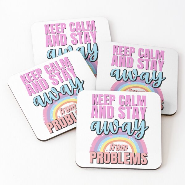 Item preview, Keep Calm And Stay Away From Problems | Keep Calm And Stay Away From trouble | Keep Calm And Stay 6 Feet Away | Funny designed and sold by Rainbows Rock.