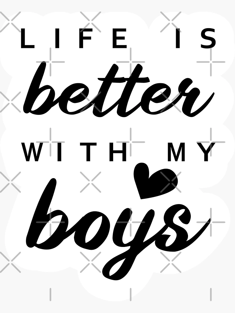 Life Is Better With My Boys, Boy Mom, Mother And Sons, Mama Front