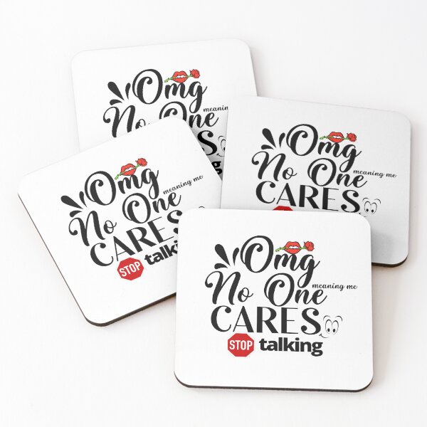 Item preview, OMG no one (meaning me) cares - stop talking |Sarcasm | Humor | Funny sayings designed and sold by IAmWomanstore.