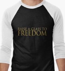 Raise A Glass To Freedom Men's Baseball ¾ T-Shirt
