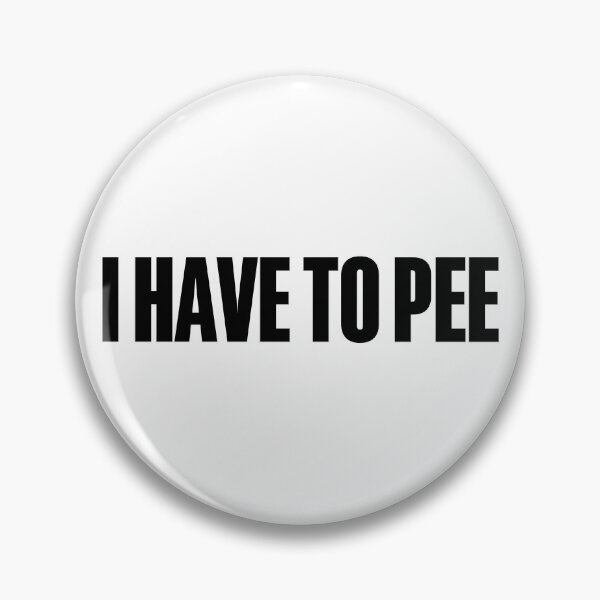 I GOTTA PEE pinback button badge novelty funny bathroom humor yellow I GOTTA PEE pinback button badge novelty funny bathroom humor yellow