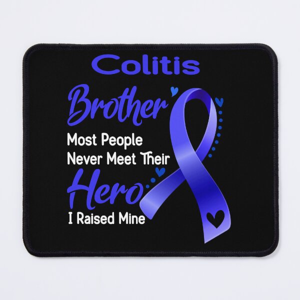 Item preview, Colitis Brother Most People Never Meet Their Hero I Raise Mine designed and sold by tenjun16.