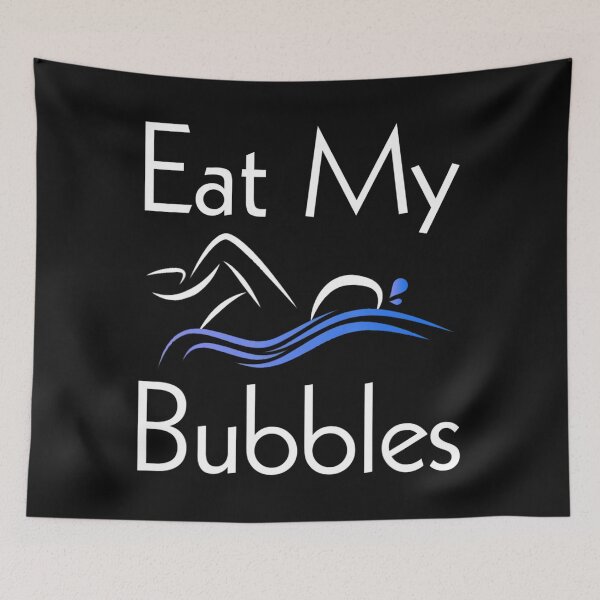 Item preview, Eat My Bubbles Funny Swimmer Sport Swim Athlete designed and sold by Jonny021.