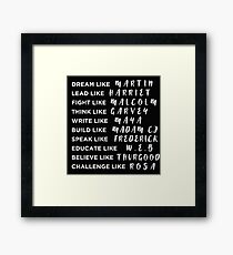 Dream Like Martin Lead like Harriet Black Pride Power Framed Print