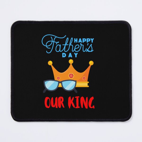 Item preview, Happy Father's Day Our King designed and sold by teewearstyle.