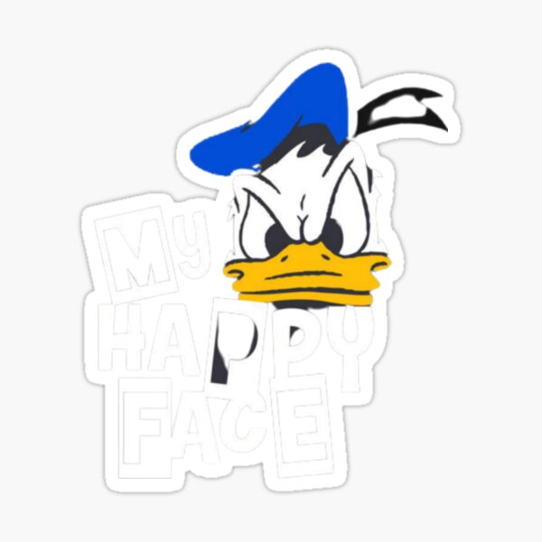 Donald Duck Angry Grumpy This Is My Happy Face  Sticker