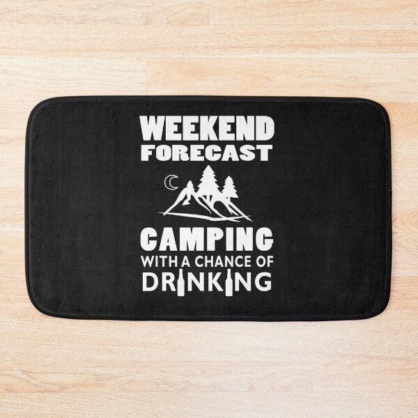 Item preview, Weekend Forecast Camping With A Chance Of Drinking designed and sold by roseanger.