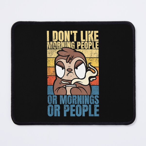 Item preview, Funny Sloth With Coffee I Do Not Like Morning People  designed and sold by brita797.