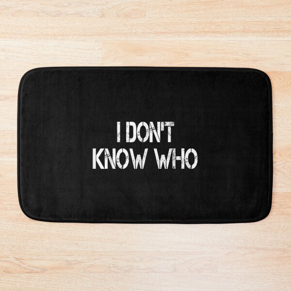 Item preview, Men's I Don't Know Who Sarcastic Funny  designed and sold by brita797.
