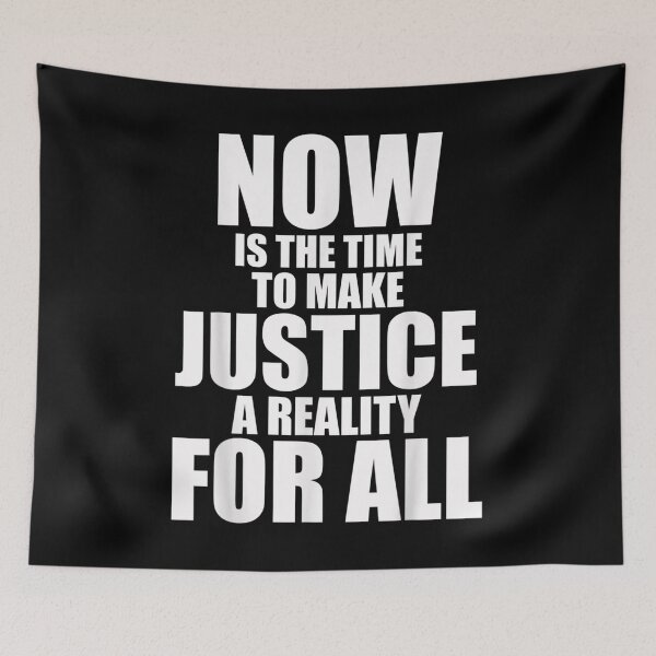 Item preview, Now Is The Time To Make Justice A Reality For All  designed and sold by amyadt77.