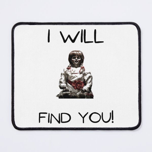 Item preview, A Girl Who Loves I Will Find You Annabel Quote Scary Photographic Style designed and sold by ConnorHeagney26.
