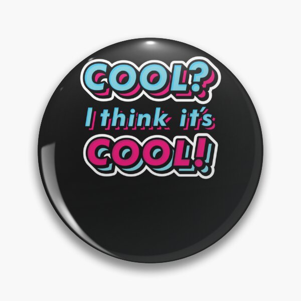 Item preview, Cool? I think it's Cool! Classic T-Shirt designed and sold by MulhollandJoine.