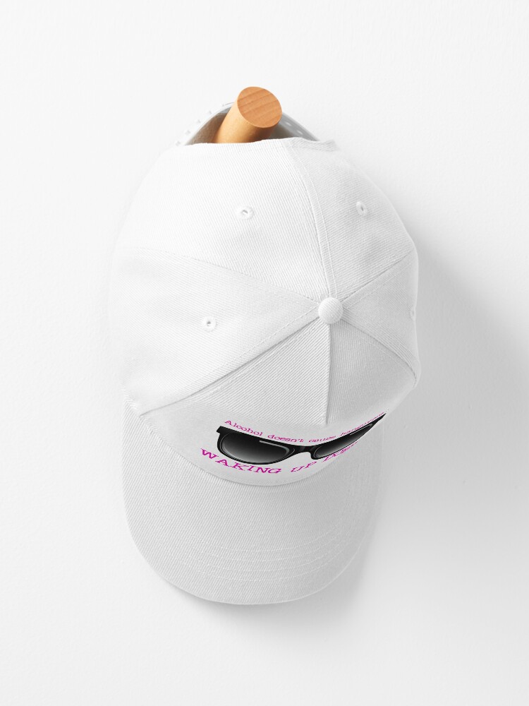 Alcohol Doesn’t Cause Hangovers…! Pink (on White) | Cap