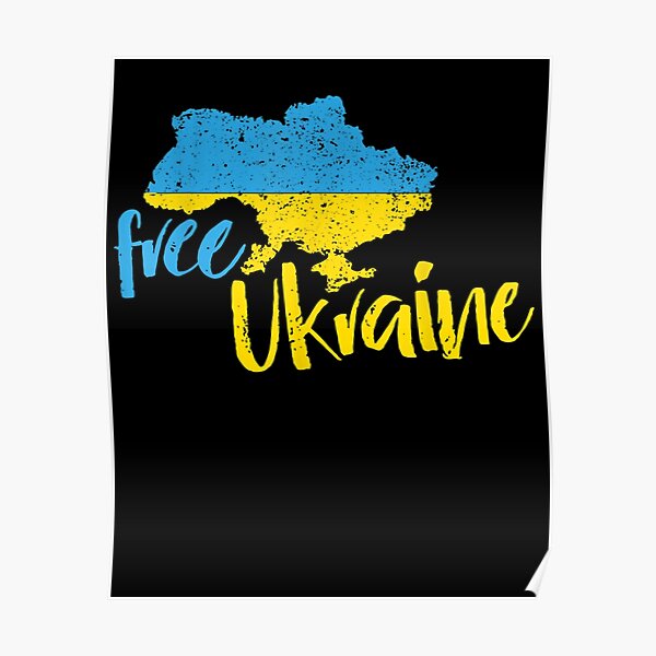 “Free Ukraine Flag I Stand With Ukrainian Support Map” Poster for Sale